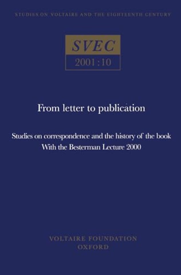 From Letter to Publication – studies on correspondence and the history of the book, with the Besterman Lecture 2000