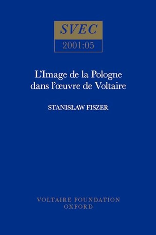L′Image de la Pologne et des polonais dans l′oeuvre de Voltaire