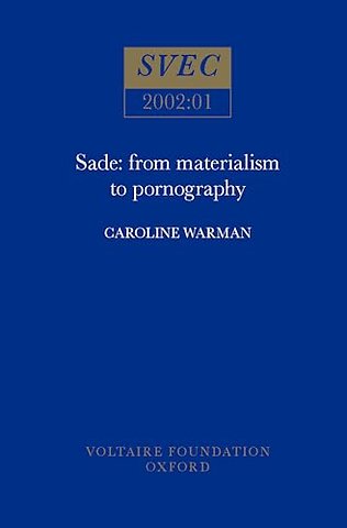 Sade – from Materialism to Pornography
