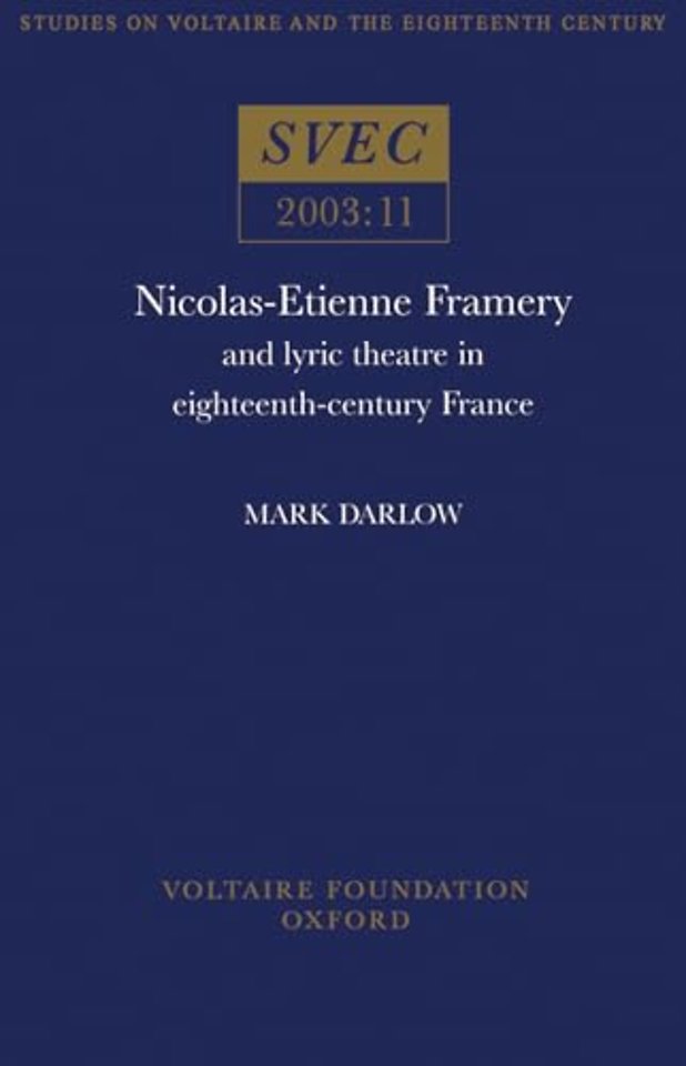 Nicolas–Etienne Framery – and lyric theatre in eighteenth–century France