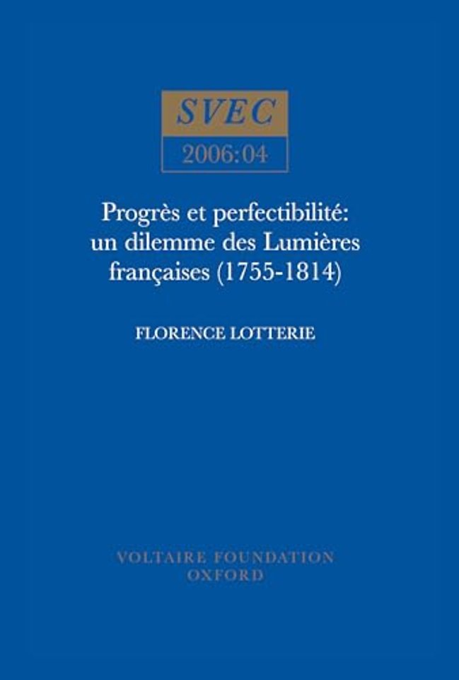 Progrès et perfectibilité – un dilemme des Lumières françaises (1755–1814)