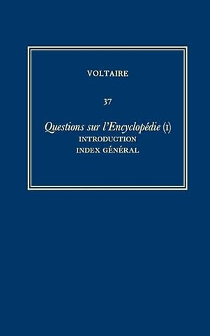 Ouvres complètes de Voltaire (Complete Works of – Questions sur l`Encyclopedie, par des amateurs (I): Introduction