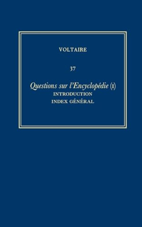 Ouvres complètes de Voltaire (Complete Works of – Questions sur l`Encyclopedie, par des amateurs (I): Introduction