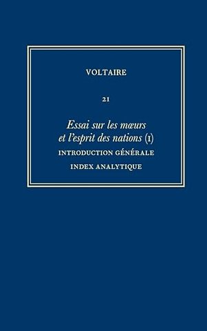 Ouvres complètes de Voltaire (Complete Works of – Essai sur les moeurs et l`esprit des nations (I): Introduction generale