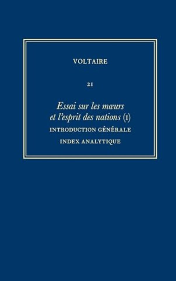 Ouvres complètes de Voltaire (Complete Works of – Essai sur les moeurs et l`esprit des nations (I): Introduction generale