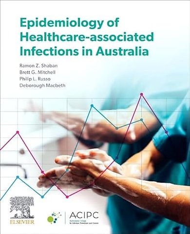 Epidemiology of Healthcare-Associated Infections in Australia