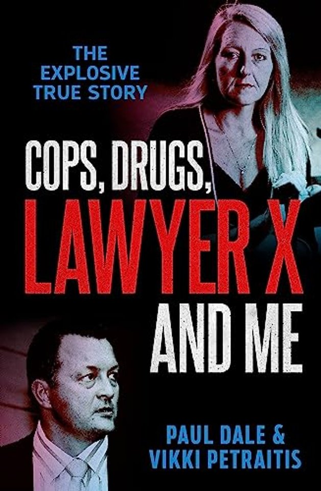 Cops, Drugs, Lawyer X and Me