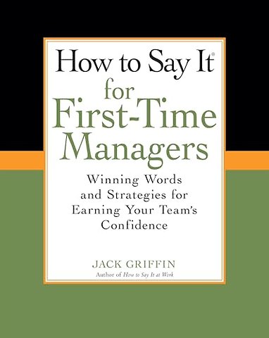 How To Say It for First-Time Managers