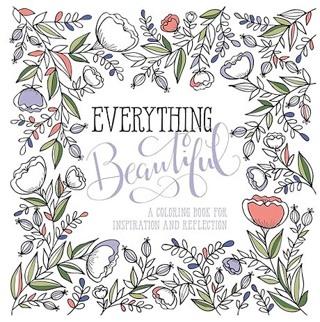 Adult Colouring Book: Everything Beautiful
