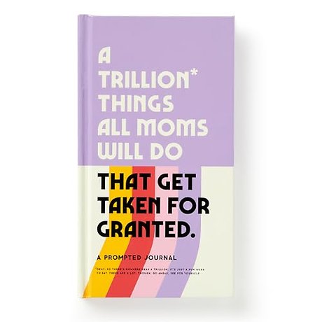 A Trillion Things All Moms Will Do That Get Taken For Granted