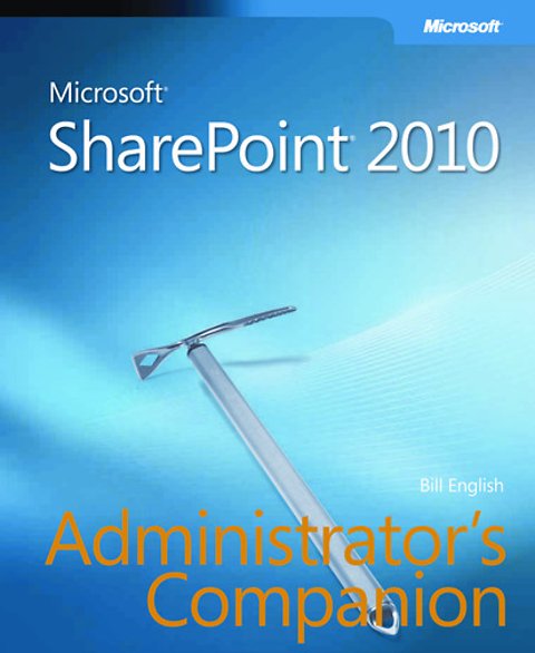 Microsoft Sharepoint 2010 Administrator S Companion