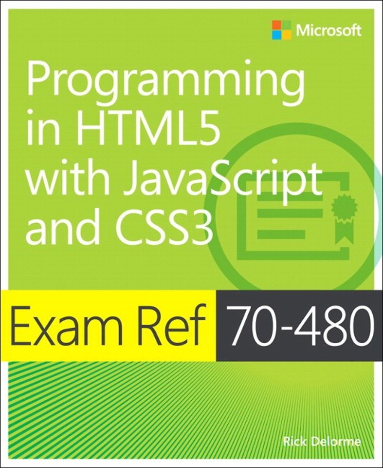 Programming in HTML5 with JavaScript and CSS3 (Exam Ref. 70-480)