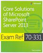 Core Solutions of Microsoft SharePoint Server 2013 - Exam Ref 70-331