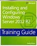Training Guide - Installing and Configuring Windows Server 2012 R2
