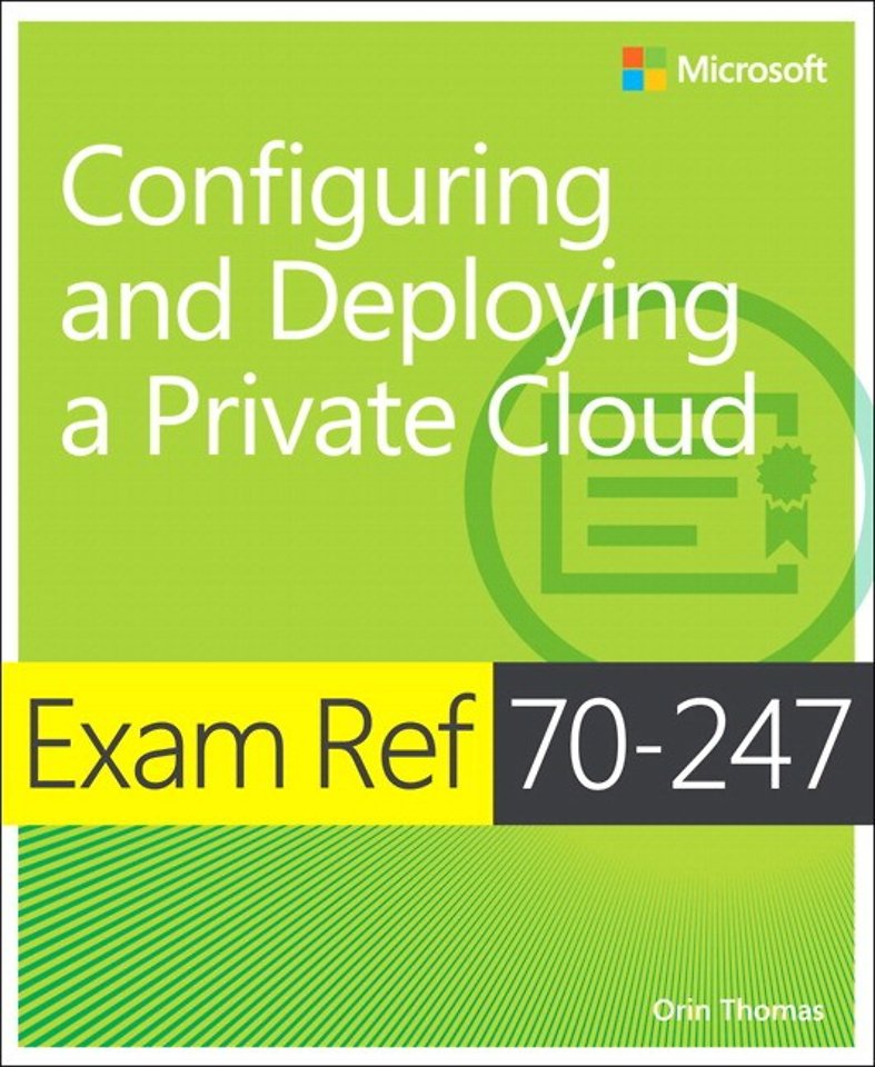 Exam Ref 70-247 Configuring and Deploying a Private Cloud