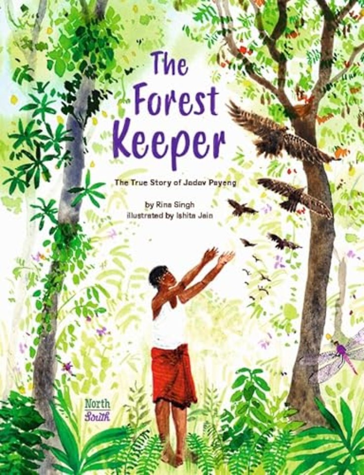 The Forest Keeper–The True Story of Jadav Payeng