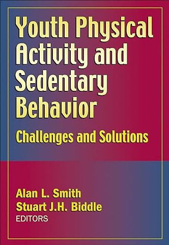 Youth Physical Activity and Sedentary Behavior – Challenges and Solutions