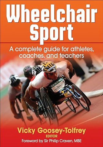 Wheelchair Sport – A Complete Guide for Athletes, Coaches, and Teachers