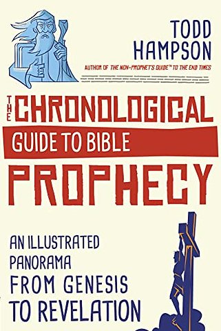 The Chronological Guide to Bible Prophecy