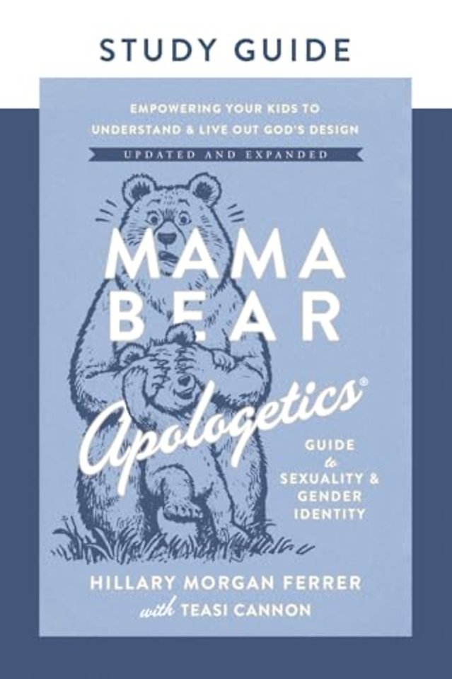 Mama Bear Apologetics Guide to Sexuality and Gender Identity Study Guide