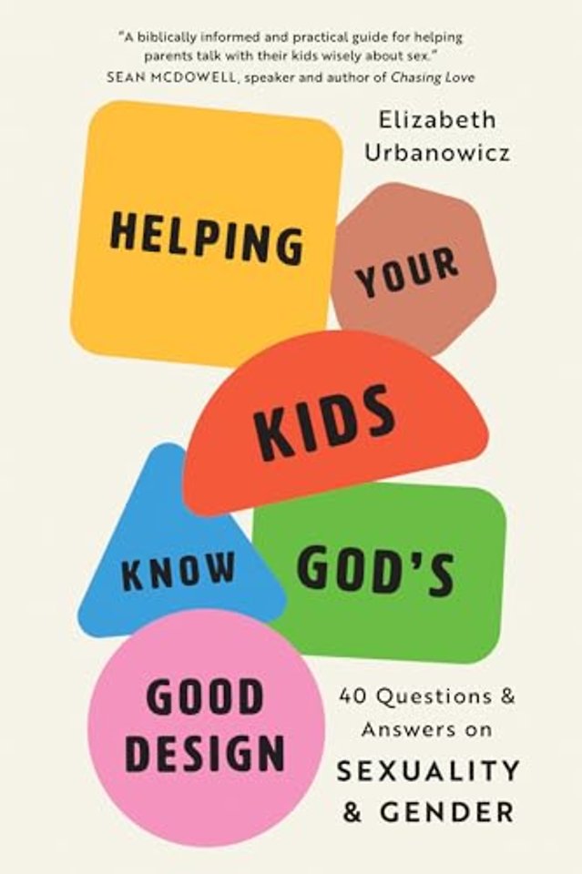 Helping Your Kids Know God's Good Design