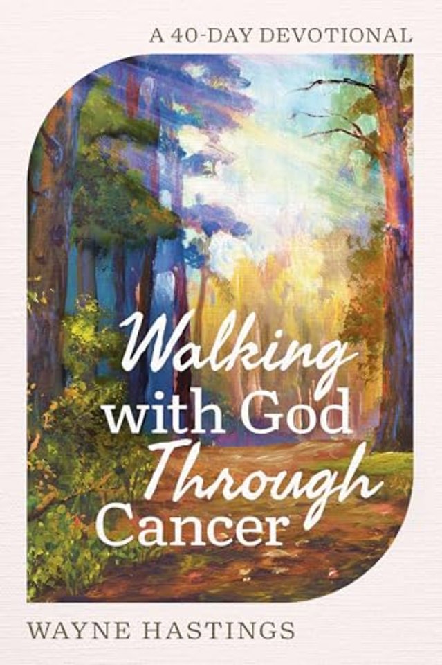 Walking with God Through Cancer