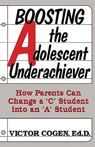 Boosting The Adolescent Underachiever