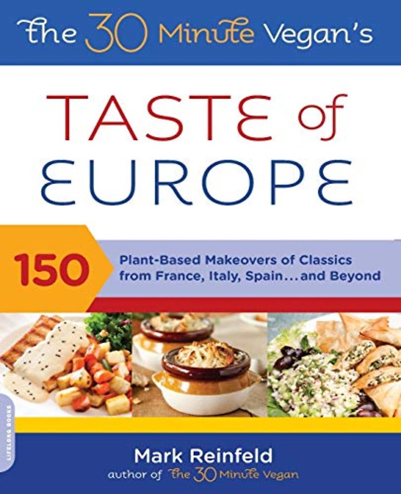 The 30-Minute Vegan's Taste of Europe