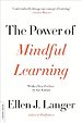 The Power of Mindful Learning