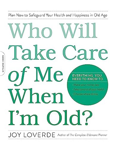 Who Will Take Care of Me When I'm Old?