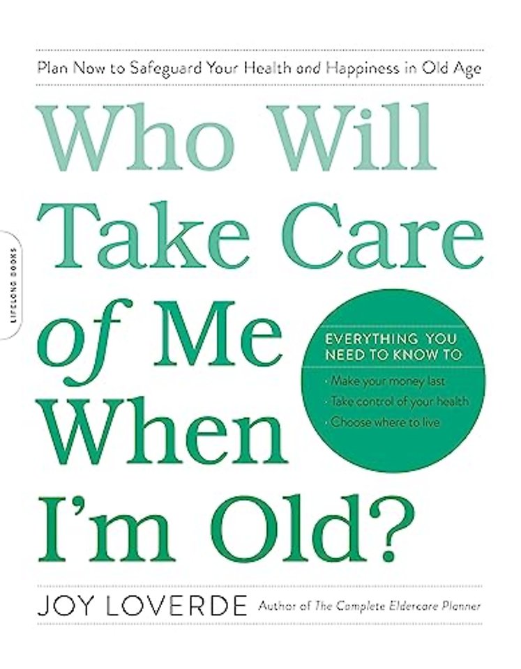 Who Will Take Care of Me When I'm Old?