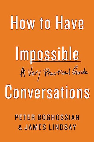 How to Have Impossible Conversations