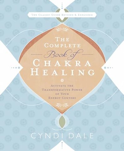 The Complete Book of Chakra Healing