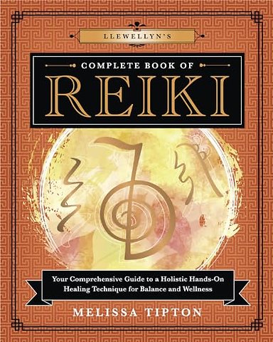 Llewellyn’s Complete Book of Reiki
