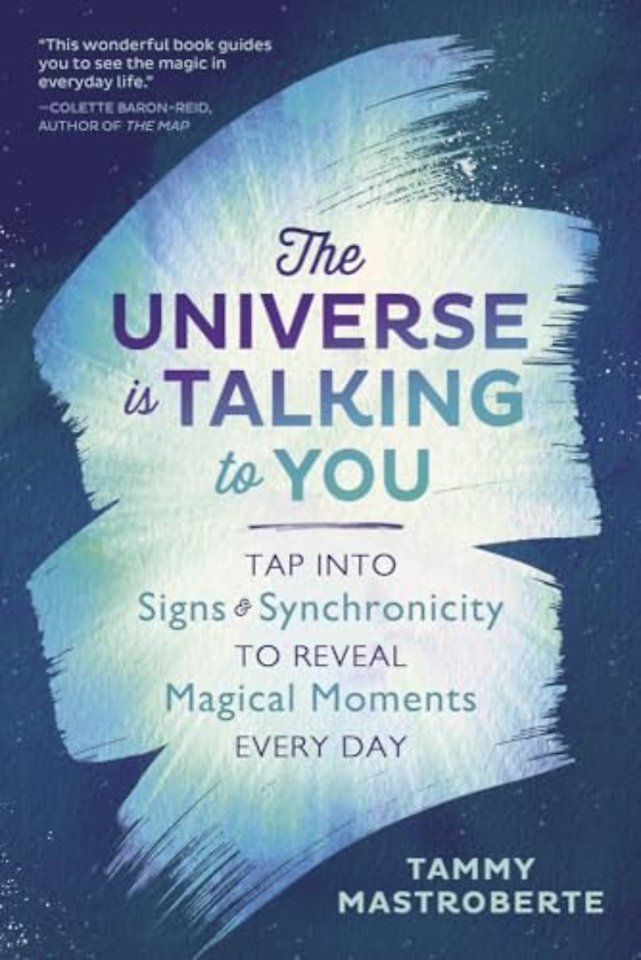 The Universe is Talking to You