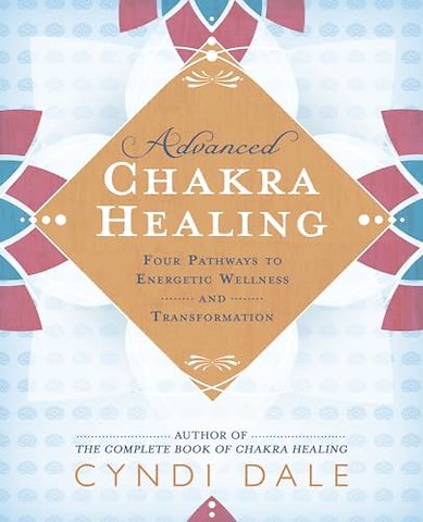 Advanced Chakra Healing