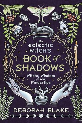 The Eclectic Witch's Book of Shadows
