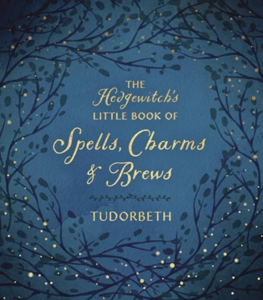 The Hedgewitch's Little Book of Spells, Charms and Brews