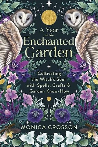 A Year in the Enchanted Garden