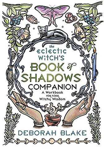 The Eclectic Witch's Book of Shadows Companion