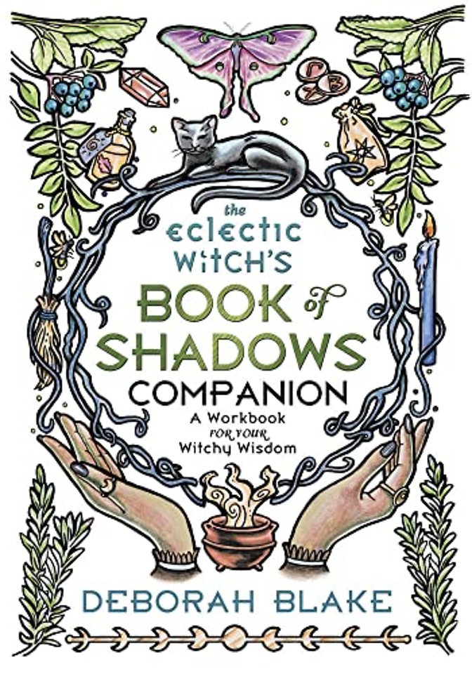 The Eclectic Witch's Book of Shadows Companion