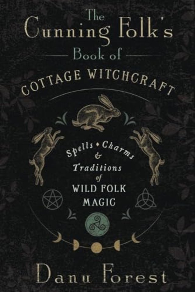 The Cunning Folk's Book of Cottage Witchcraft