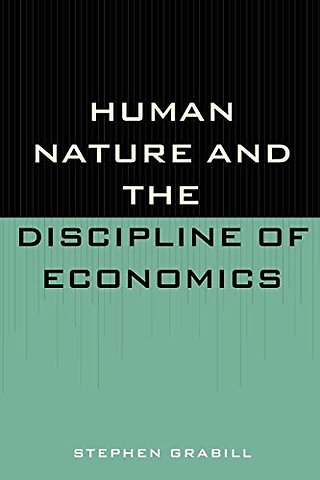 Human Nature and the Discipline of Economics