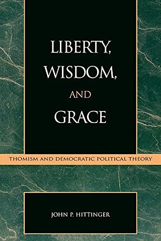 Liberty, Wisdom, and Grace