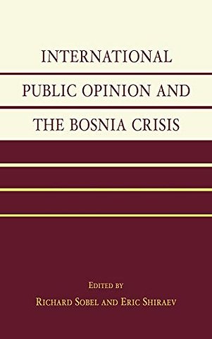 International Public Opinion and the Bosnia Crisis