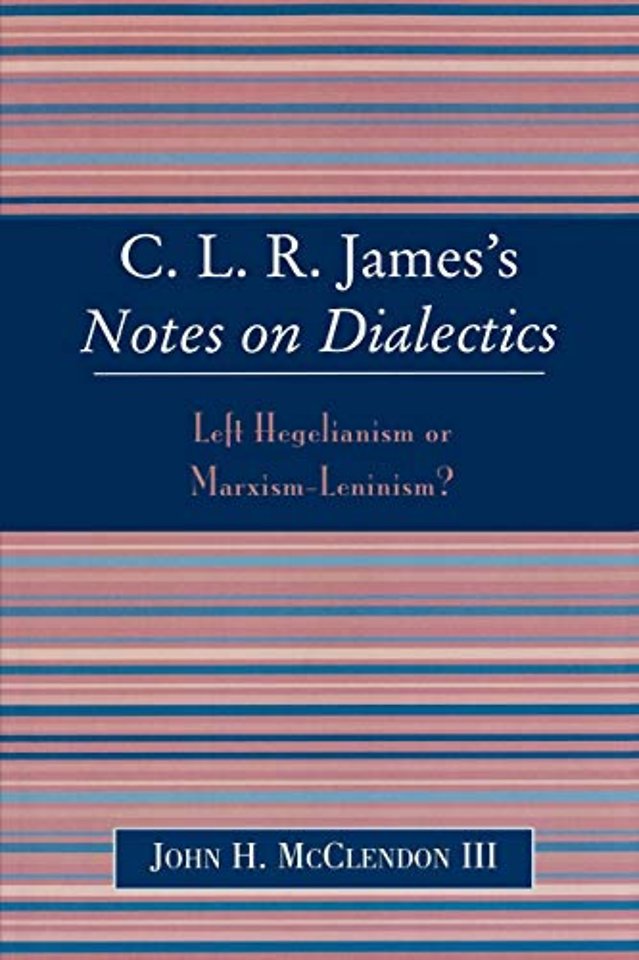 CLR James's Notes on Dialectics