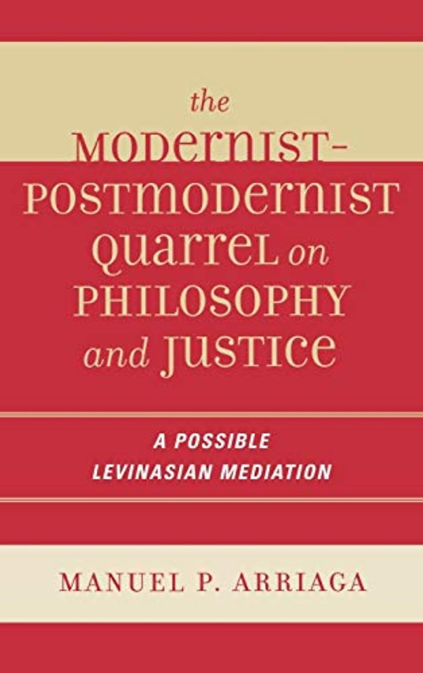 The Modernist-Postmodernist Quarrel on Philosophy and Justice