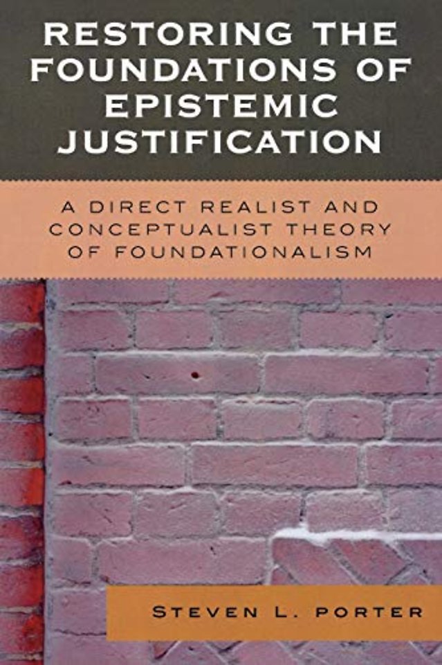 Restoring the Foundations of Epistemic Justification