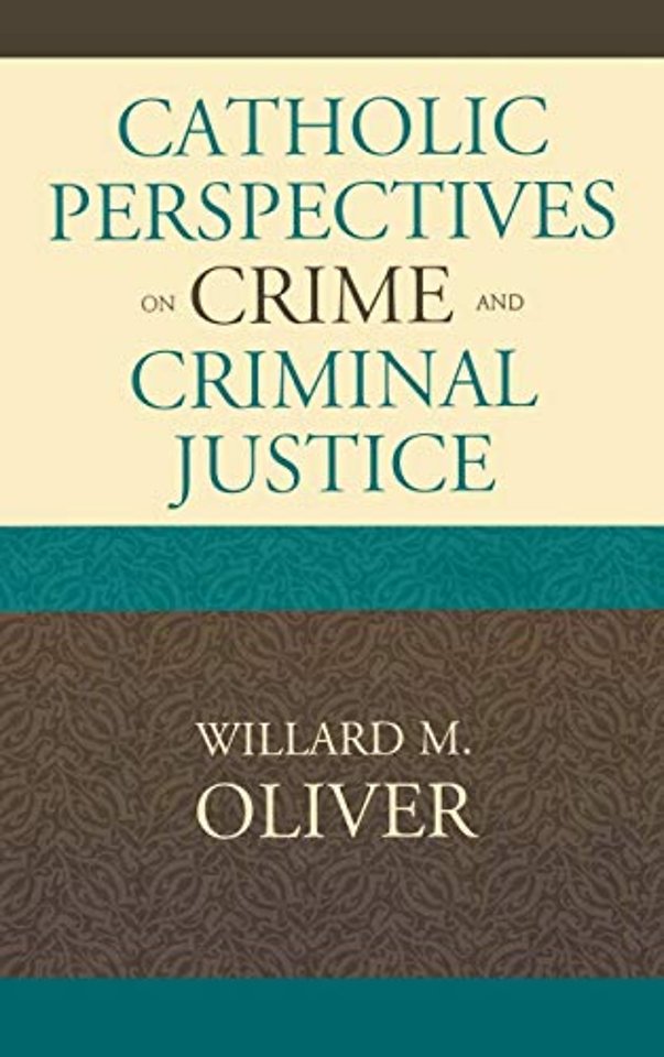 Catholic Perspectives on Crime and Criminal Justice