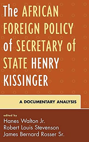 The African Foreign Policy of Secretary of State Henry Kissinger